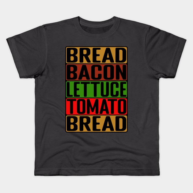 Bacon, Lettuce, Tomato (BLT) Word Art Kids T-Shirt by BowTy Productions